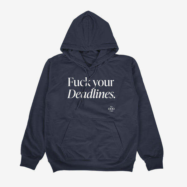 F**k your Deadlines